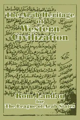 A nyugati civilizáció arab öröksége - The Arab Heritage of Western Civilization