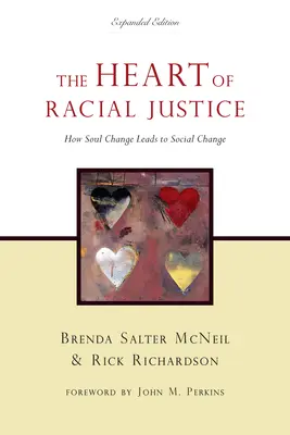 A faji igazságosság szíve: Hogyan vezet a lelki változás a társadalmi változáshoz - The Heart of Racial Justice: How Soul Change Leads to Social Change