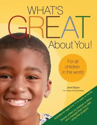 Mi a nagyszerű benned! a világ összes gyermeke számára - What's Great about You! for All Children in the World