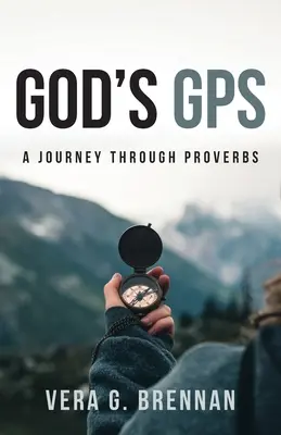 Isten GPS-e: A Journey Through Proverbs - God's GPS: A Journey Through Proverbs