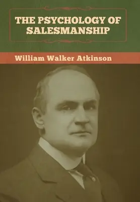 Az értékesítés pszichológiája - The Psychology of Salesmanship