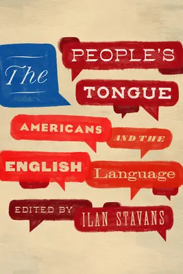 A nép nyelve: Az amerikaiak és az angol nyelv - The People's Tongue: Americans and the English Language