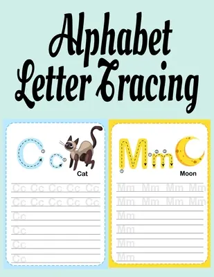 Ábécé betűkövetés: ABC kézírás és színező könyv inspiráló és pozitív A-tól Z-ig szavakkal az ábécé megtanulásához kedvességgel, Mi - Alphabet Letter Tracing: ABC Handwriting & Coloring Book With Inspirational & Positive A to Z Words For Learning The Alphabet With Kindness, Mi