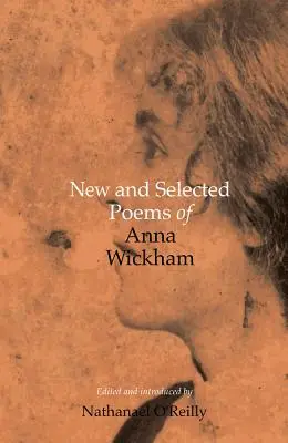 Anna Wickham új és válogatott versei - New and Selected Poems of Anna Wickham