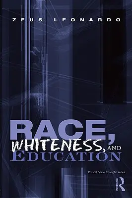 Rasa, bělošství a vzdělávání - Race, Whiteness, and Education