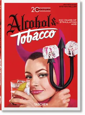 20. századi alkohol- és dohányreklámok. 40. kiadás. - 20th Century Alcohol & Tobacco Ads. 40th Ed.