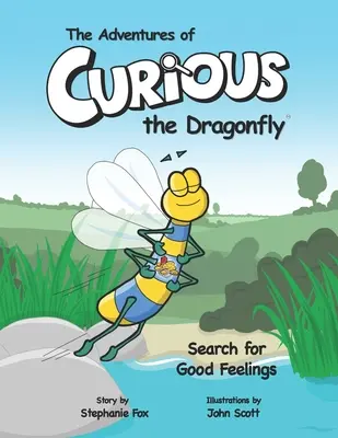 Kíváncsi szitakötő kalandjai - A jó érzések keresése - The Adventures of Curious the Dragonfly - Search for Good Feelings