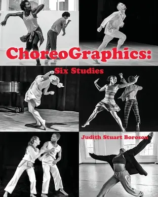 ChoreoGraphics: Hat tanulmány - ChoreoGraphics: Six Studies