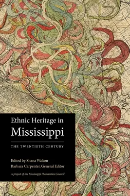 Etnikai örökség Mississippiben: A huszadik század - Ethnic Heritage in Mississippi: The Twentieth Century