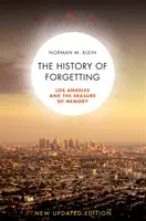 A felejtés története: Los Angeles és az emlékezet kitörlése - The History of Forgetting: Los Angeles and the Erasure of Memory