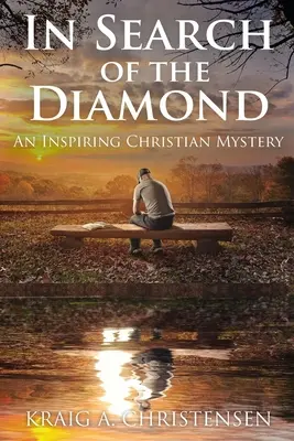 A gyémánt keresése: Egy inspiráló keresztény rejtély - In Search of The Diamond: An Inspiring Christian Mystery