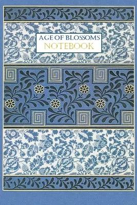 Age of Blossoms NOTEBOOK [jegyzetfüzet/napló/napló, 60 lap, közepes méret (A5) 6x9 hüvelyk] - Age of Blossoms NOTEBOOK [ruled Notebook/Journal/Diary to write in, 60 sheets, Medium Size (A5) 6x9 inches]