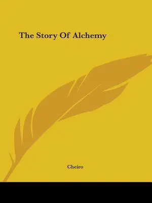 Az alkímia története - The Story of Alchemy