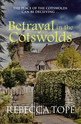 Árulás Cotswoldsban: Cotswolds békéje csalóka lehet ... - Betrayal in the Cotswolds: The Peace of the Cotswolds Can Be Deceiving ...