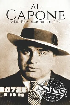 Al Capone: Egy élet a kezdetektől a végéig - Al Capone: A Life From Beginning to End