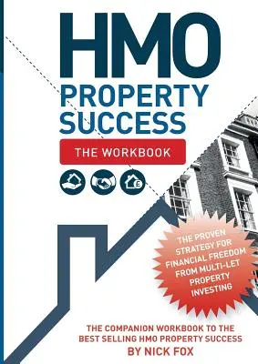 HMO Property Success - A munkafüzet - HMO Property Success - The Workbook