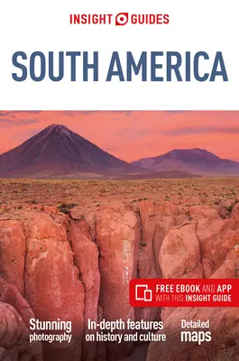 Insight Guides Dél-Amerika (Útikönyv ingyenes Ebookkal) - Insight Guides South America (Travel Guide with Free Ebook)