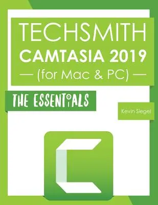 TechSmith Camtasia 2019: Az alapismeretek - TechSmith Camtasia 2019: The Essentials