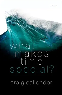 Mi teszi különlegessé az időt? - What Makes Time Special?