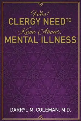 Amiről a papságnak tudnia kell: Mental Illness - What Clergy Need To Know About: Mental Illness