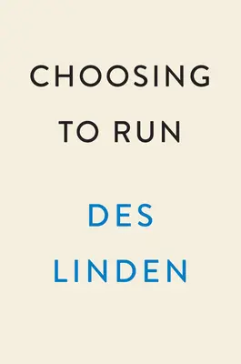 A futás választása: A Memoir - Choosing to Run: A Memoir