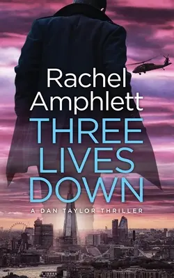 Three Lives Down: Dan Taylor kémthrillere - Three Lives Down: A Dan Taylor spy thriller