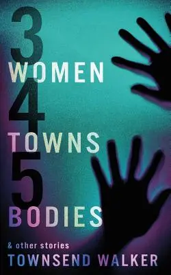 3 Nők 4 Városok 5 Testek - 3 Women 4 Towns 5 Bodies