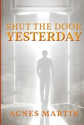 Zavřít dveře za včerejškem - Shut the Door on Yesterday