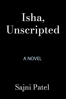 Isha, íratlanul - Isha, Unscripted