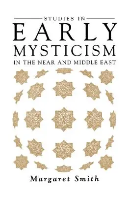 Studies in Early Mysticism in the Near and Middle East (Tanulmányok a korai miszticizmusról a Közel- és Közép-Keleten) - Studies in Early Mysticism in the Near and Middle East