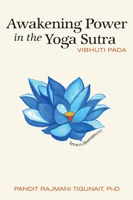 Az ébredő erő a Jóga Szútrában: Vibhuti Pada - Awakening Power in the Yoga Sutra: Vibhuti Pada