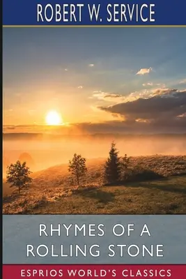 Egy gördülő kő rímei (Esprios Classics) - Rhymes of a Rolling Stone (Esprios Classics)