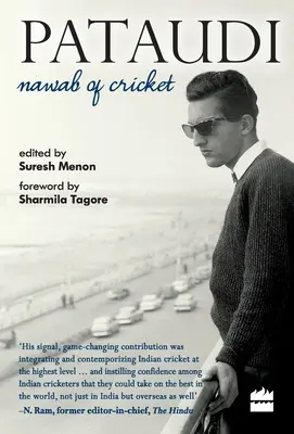 Pataudi - a krikett Nawabja - Pataudi - Nawab Of Cricket