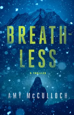 Breathless: A Thriller