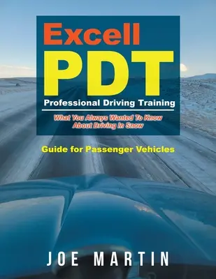 Excell PDT professzionális járművezetői képzés: Útmutató személygépkocsikhoz - Excell PDT Professional Driving Training: Guide for Passenger Vehicles