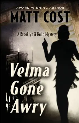 Velma Gone Awry: A Brooklyn 8 Ballo Mystery