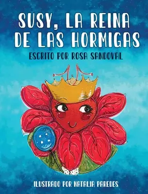 Susy, La Reina de las Hormigas (Susy, a hormonok királynője) - Susy, La Reina de las Hormigas