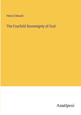 Isten négyszeres szuverenitása - The Fourfold Sovereignty of God