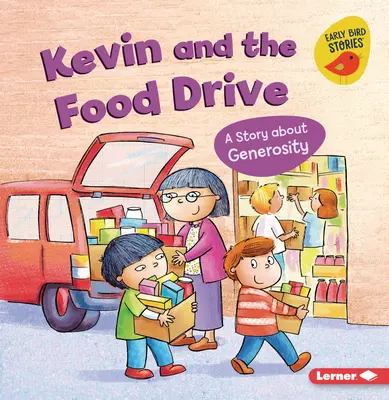 Kevin és az ételhajtás: Egy történet a nagylelkűségről - Kevin and the Food Drive: A Story about Generosity