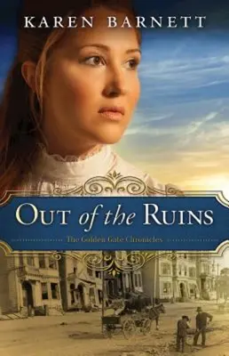 A romok közül: Az Aranykapu krónikák - 1. könyv - Out of the Ruins: The Golden Gate Chronicles - Book 1