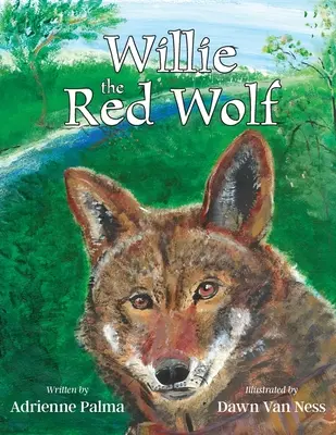 Willie, a vörös farkas - Willie the Red Wolf