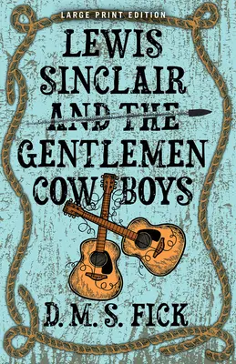 Lewis Sinclair és az úriemberek cowboyai - Lewis Sinclair and the Gentlemen Cowboys