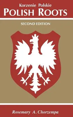 Lengyel gyökerek. Második kiadás - Polish Roots. Second Edition