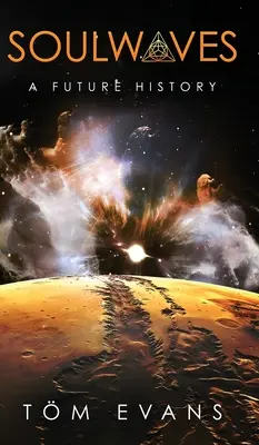 Lélekhullámok: A jövő története - Soulwaves: A Future History