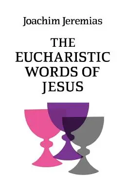 Jézus eucharisztikus szavai - The Eucharistic Words of Jesus