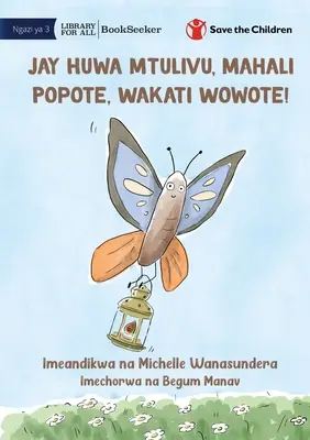 Jay nyugodt, bárhol, bármikor! - Jay Huwa Mtulivu, Mahali Popote, Wakati Wowote! - Jay Is Calm, Anywhere, Anytime! - Jay Huwa Mtulivu, Mahali Popote, Wakati Wowote!