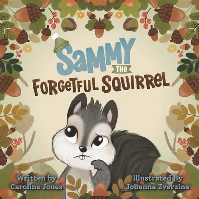 Sammy, a feledékeny mókus - Sammy The Forgetful Squirrel