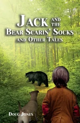 Jack and the Bear Scarin' Socks and Other Tales (Jack és a medve zoknija és más történetek) - Jack and the Bear Scarin' Socks and Other Tales