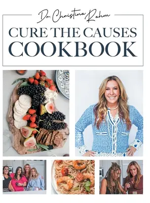 Az okok gyógyítása szakácskönyv - Cure the Causes Cookbook