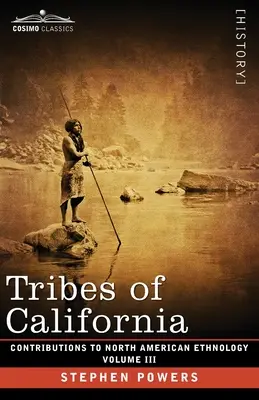 Kalifornia törzsei: III. kötet - Tribes of California: Volume III